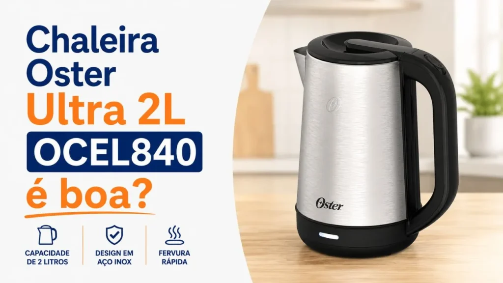 Chaleira Oster Ultra 2L OCEL840 é boa