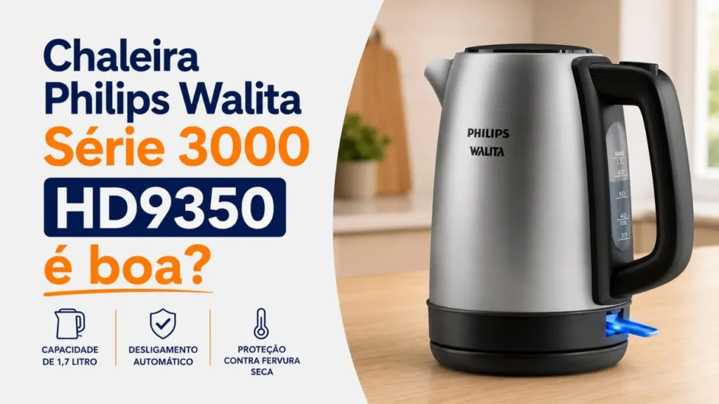 Chaleira Philips Walita Série 3000 HD9350 é boa