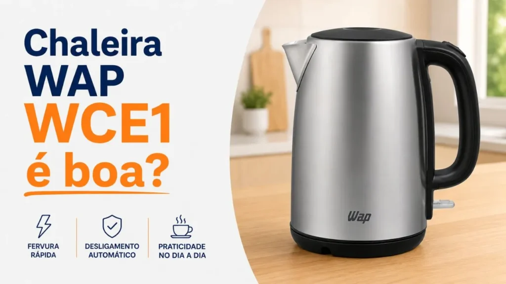 Chaleira WAP WCE1 é boa