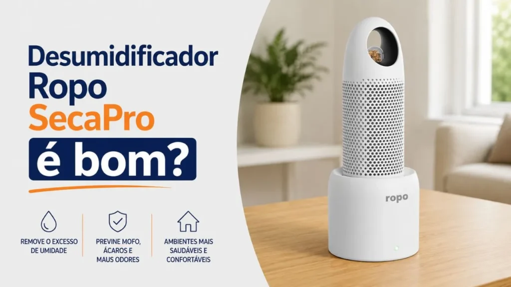 Desumidificador Ropo SecaPro é bom
