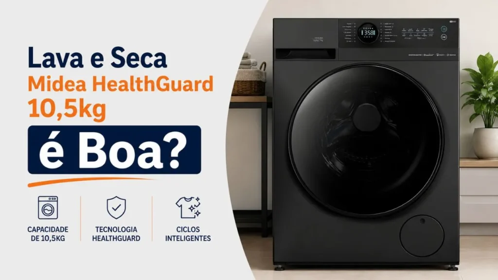 Lava e Seca Midea HealthGuard 10,5kg é Boa