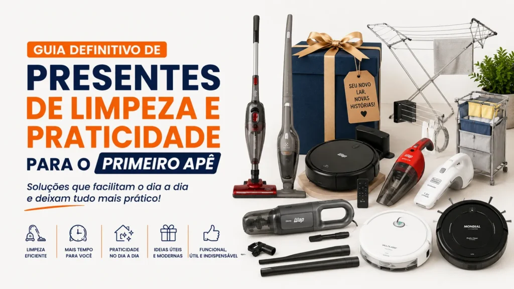 Presentes de Limpeza e Praticidade para o Primeiro Apê